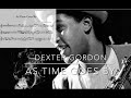 Dexter Gordon - As Time Goes By - Full solo Transcription to order in description - Play- Along