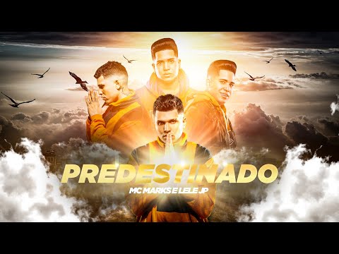 MC Marks e MC Lele JP - Predestinado