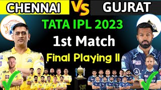 IPL 2023 | Chennai Super Kings vs Gujrat Titans Playing 11 | GT vs CSK Playing 11 2023