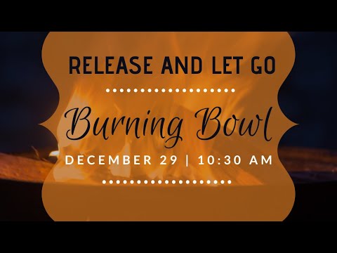 Burning Bowl Ceremony