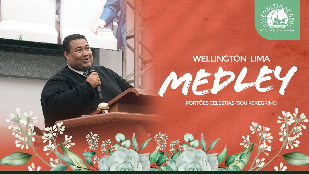 WELLINGTON LIMA - MEDLEY (PORTÕES CELESTIAS/SOU PEREGRINO)