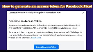 How to generate an access token for a Facebook Pixel | Facebook Conversions API