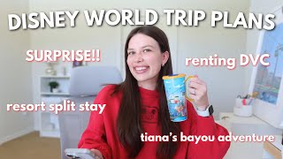 SURPRISE! DISNEY WORLD TRIP ANNOUNCEMENT — our disney trip plans, renting DVC, split stay & more!