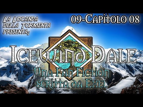 Audiolibro Fan Fiction Icewind Dale - 09 Capitolo 08 - scritto da Exel