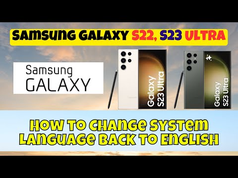 How to Change System Language Back to English Samsung Galaxy S22,S23 Ultra