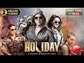 Holiday A Soldier Is Never Off Duty 2014 Full Hindi Movie 4K Akshay Kumar Sonakshi Sinha