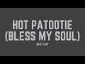 Meat Loaf Hot Patootie Bless My Soul Lyrics