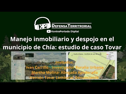 Manejo Inmobiliario y Despojo en el Municipio de Chía – Estudio de Caso Tovar #territorio #Chia