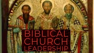 Biblical Church Leadership