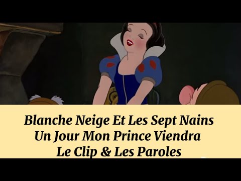 Blanche Neige Et Les Sept Nains - Un Jour Mon Prince Viendra (Clip Officiel & Paroles)