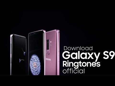 Download All Official Samsung Galaxy S9 Ringtones|Download/Listen