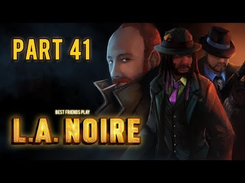 Super Best Friends Play L.A. Noire (Part 41)