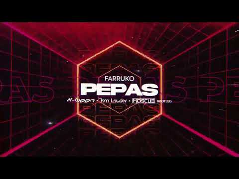 Farruko - Pepas (X-Meen x Tom Louder x Moscue Bootleg)