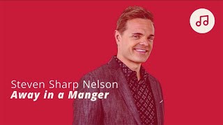 Away in a Manger - Steven Sharp Nelson and ASL Performers | #LightTheWorld Social Sing and Serve