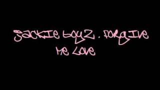 Jackie Boyz - Forgive Me Love