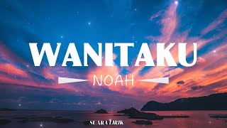 Download lagu NOAH – Wanitaku mp3 Download lagu NOAH – Wanitaku mp3