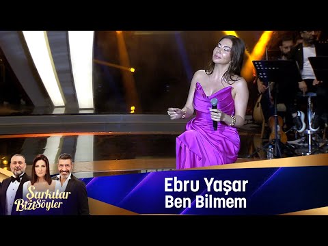 Ebru Yaşar - BEN BİLMEM