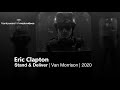 Eric Clapton - Stand & Deliver (Van Morrison protest song 2020)