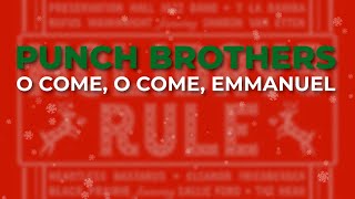 Punch Brothers - O Come, O Come, Emmanuel (Official Audio)