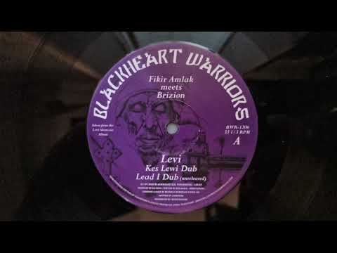 Fikir Amlak meets Brizon - Levi / Kes Lewi Dub/ Lead I Dub  (Bláckheart Wárriors)