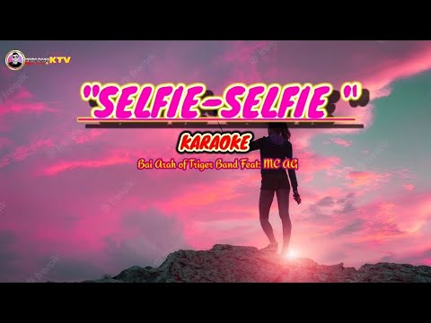 Selfie Selfie karaoke Moro song by Arah of Triger Band Feat: MC AG
