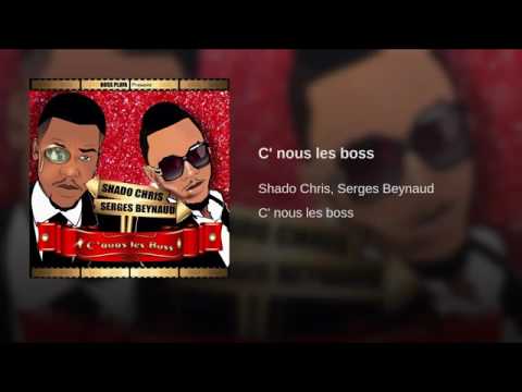 C' nous les boss- Shado Chris