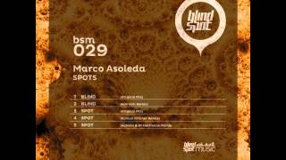 Marco Asoleda - Spot (Original Mix) on Blind Spot Music