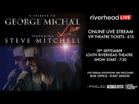 riverheadLIVE - GEORGE MICHAEL LIVE - FEATURING STEVE MITCHELL