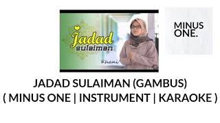 Download lagu JADAD SULAIMAN - GAMBUS ( MINUS ONE , INSTRUMENT , KARAOKE ) mp3 Download lagu JADAD SULAIMAN - GAMBUS ( MINUS ONE , INSTRUMENT , KARAOKE ) mp3