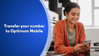 Transfer your number | Optimum Mobile