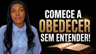 Obedeça a Deus no tempo em que Ele mandou, e mesmo sem entender nada!! 