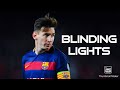 Lionel Messi || Blinding lights - The Weeknd || Goals and Skills