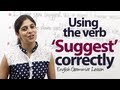 How To Use The Verb Suggest Correctly English Grammar Lesson ESL