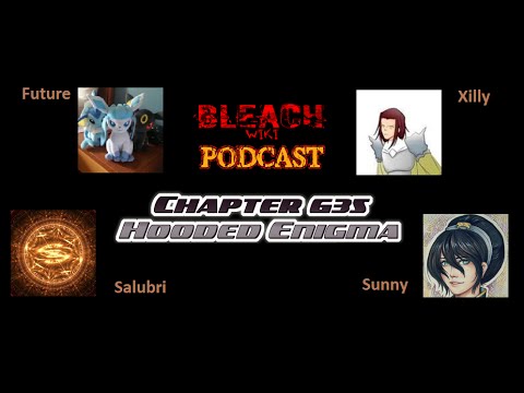 Bleach Wikia Podcast - Chapter 635 Review