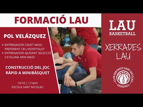 CE Sant Nicolau - Xerrades LAU - Pol Velázquez - Construcció del Joc Ràpid a Minibàsquet