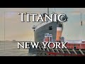 Titanic Arrives In New York Titanic Week 2020