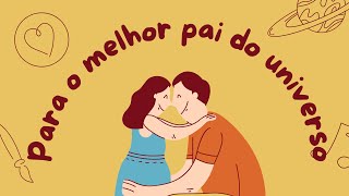 MENSAGEM PARA PAPAI🦸‍♀️Dia dos Pais na Educação Infantil | História Ilustrada