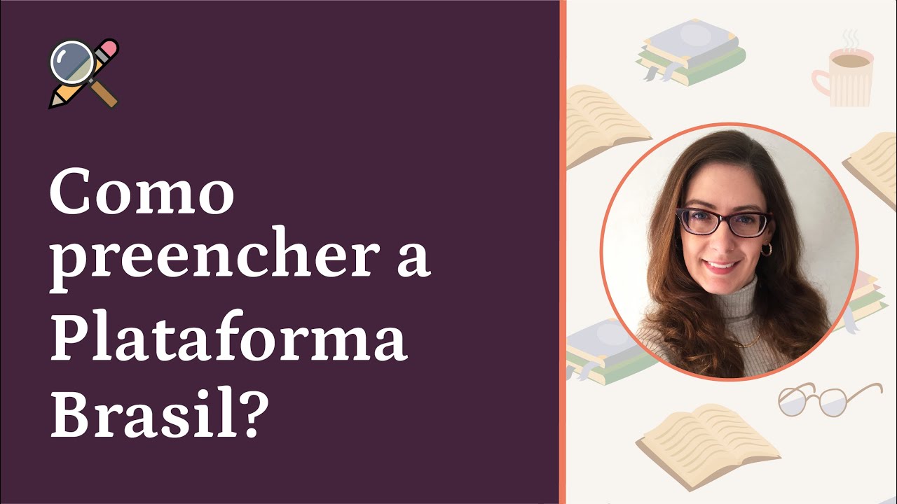 Como preencher a Plataforma Brasil para submissão ao Comitê de Ética?