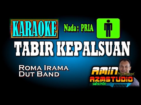 TABIR KEPALSUAN || Roma Irama || KARAOKE Nada PRIA