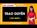 Trao duyên | Ngữ văn 11 - Kết nối tri thức