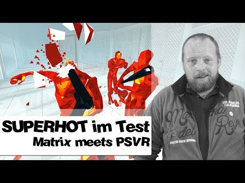 SUPERHOT im Test - Lässt mich der PSVR-Shooter kalt? jawoi gmiatlich ep.067