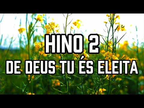 HINO 2 CCB - De Deus tu és eleita - HINÁRIO 5 - Hino Cantado COM LETRA - Hinos CCB