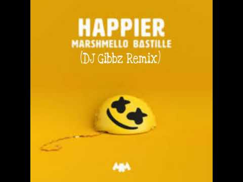 Marshmello feat Bastille - Happier (DJ Gibbz Remix)