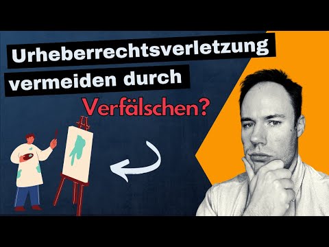 Urheberrechtsverletzung trotz Verfälschen von Grafiken und Fotos?