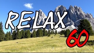 RELAX - 1 hour Dolomites, The Alps, peace, easing, wellness, sound of nature