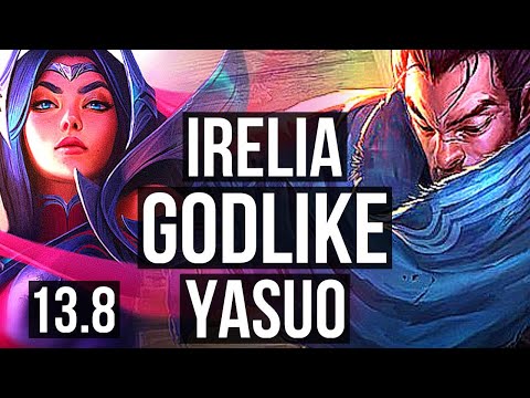 IRELIA vs YASUO (MID) | Godlike, 300+ games | TR Grandmaster | 13.8