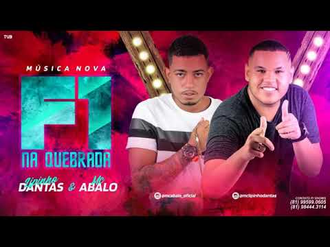 MC ABALO E LIPINHO DANTAS - F1 NA QUEBRADA - MÚSICA NOVA
