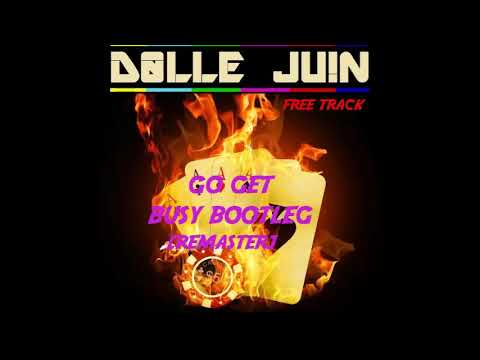 Dolle Juin - Go Get Busy Bootleg