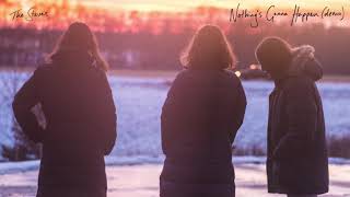 The Staves - Nothing’s Gonna Happen