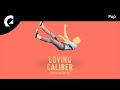 Loving Caliber - I Am Falling For You